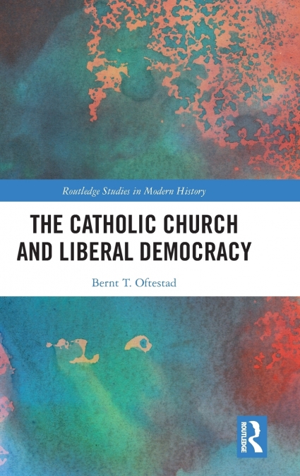 The Catholic Church and Liberal Democracy
