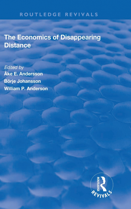 The Economics of Disappearing Distance