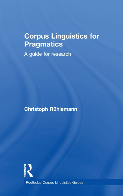 Corpus Linguistics for Pragmatics