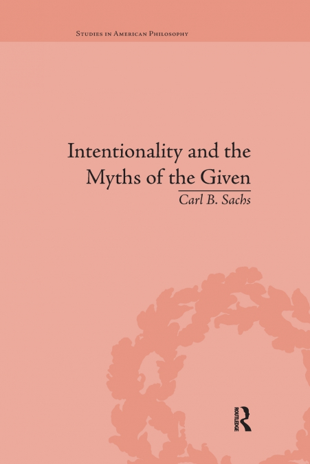 Intentionality and the Myths of the Given