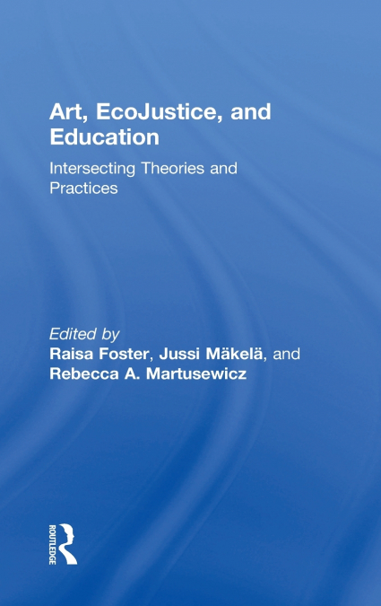 Art, EcoJustice, and Education