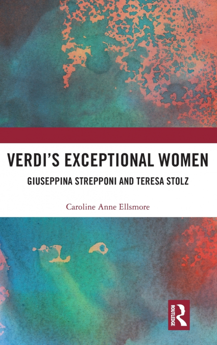 Verdi’s Exceptional Women