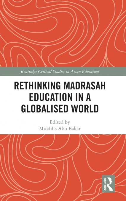 Rethinking Madrasah Education in a Globalised World