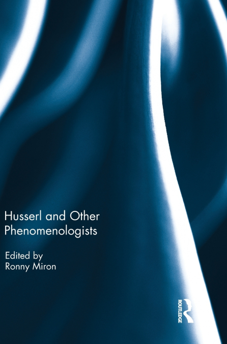 Husserl and Other Phenomenologists