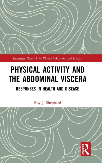 Physical Activity and the Abdominal Viscera