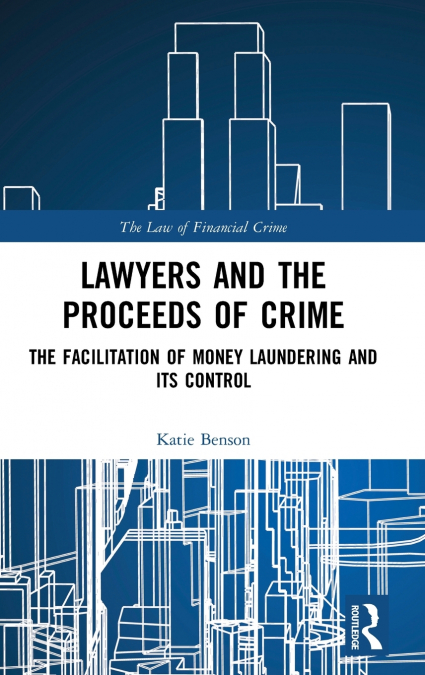 Lawyers and the Proceeds of Crime
