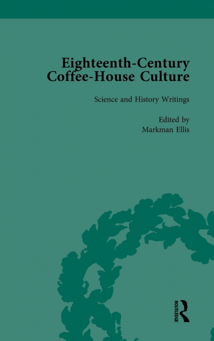 Eighteenth-Century Coffee-House Culture, vol 4