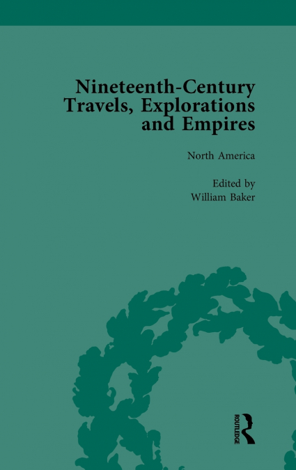 Nineteenth-Century Travels, Explorations and Empires, Part I Vol 2