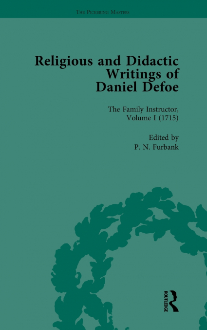Religious and Didactic Writings of Daniel Defoe, Part I Vol 1