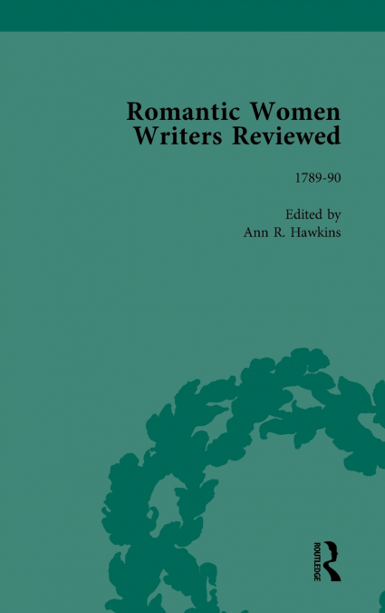 Romantic Women Writers Reviewed, Part I Vol 2