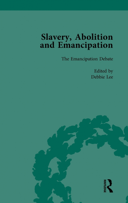 Slavery, Abolition and Emancipation Vol 3