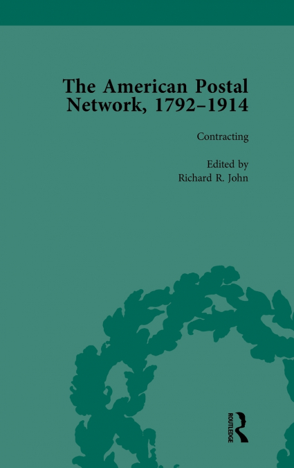 The American Postal Network, 1792-1914 Vol 2