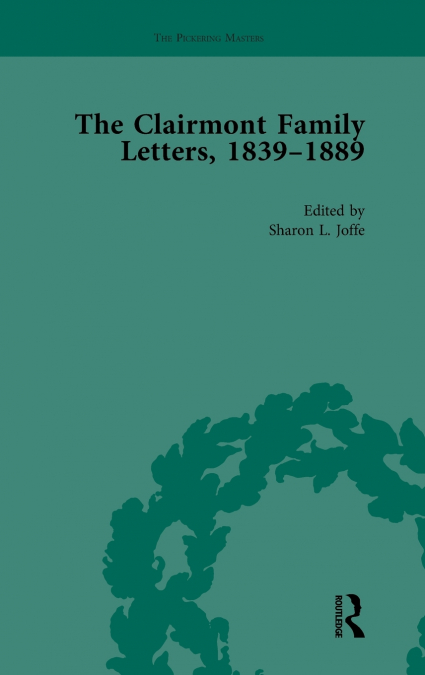 The Clairmont Family Letters, 1839 - 1889