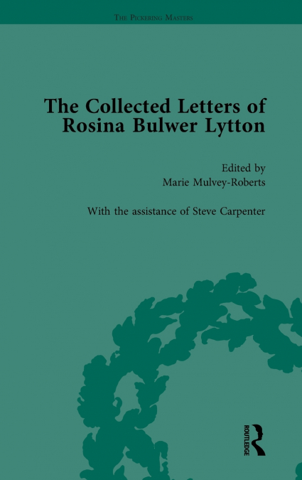 The Collected Letters of Rosina Bulwer Lytton Vol 3