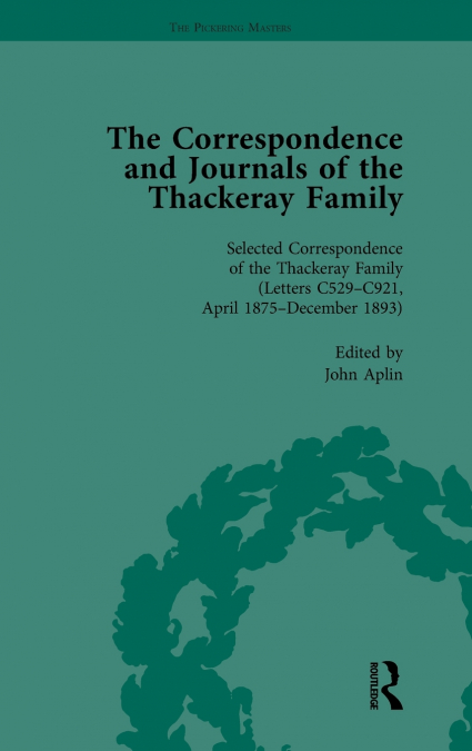 The Correspondence and Journals of the Thackeray Family Vol 4