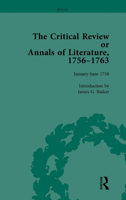 The Critical Review or Annals of Literature, 1756-1763 Vol 5