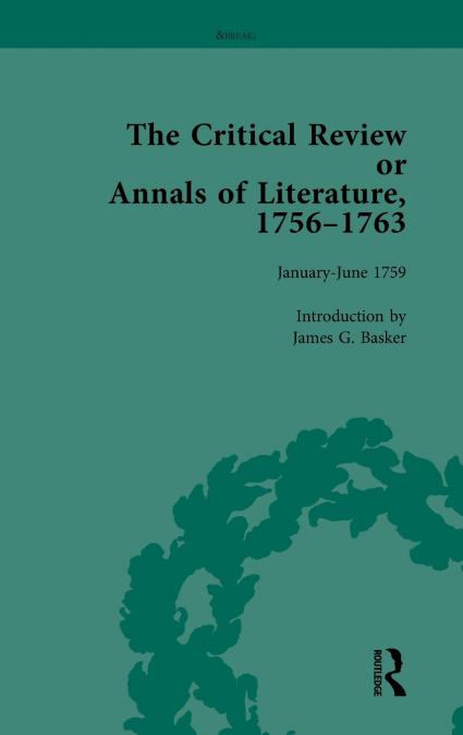The Critical Review or Annals of Literature, 1756-1763 Vol 7