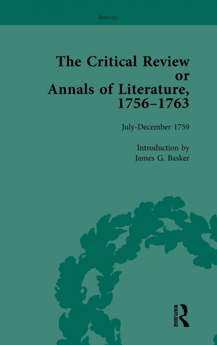 The Critical Review or Annals of Literature, 1756-1763 Vol 8
