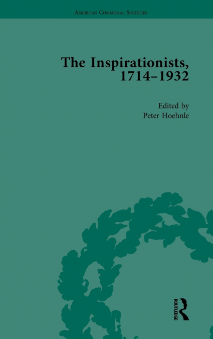 The Inspirationists, 1714-1932 Vol 2