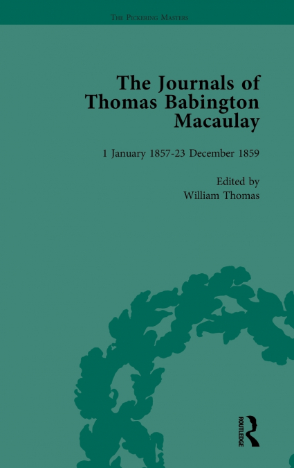The Journals of Thomas Babington Macaulay Vol 5