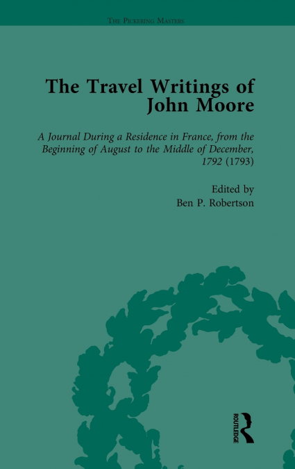 The Travel Writings of John Moore Vol 3