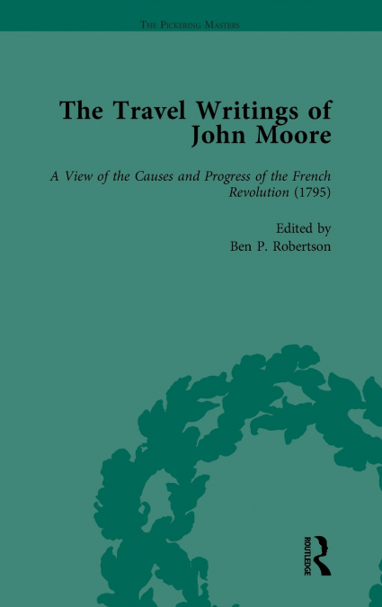 The Travel Writings of John Moore Vol 4