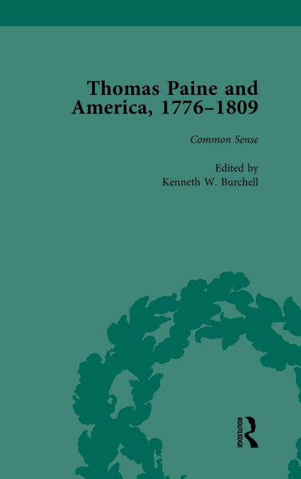 Thomas Paine and America, 1776-1809 Vol 1