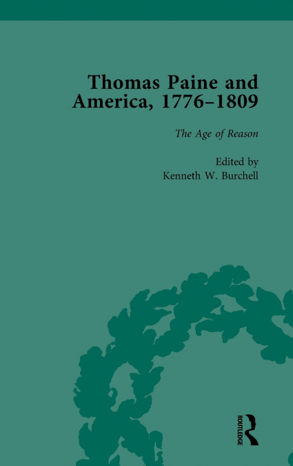 Thomas Paine and America, 1776-1809 Vol 3