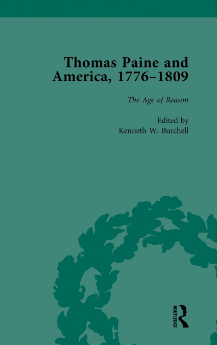 Thomas Paine and America, 1776-1809 Vol 4