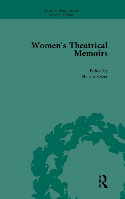 Women’s Theatrical Memoirs, Part I Vol 3
