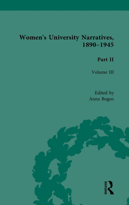 Women’s University Narratives, 1890-1945, Part II Vol 3