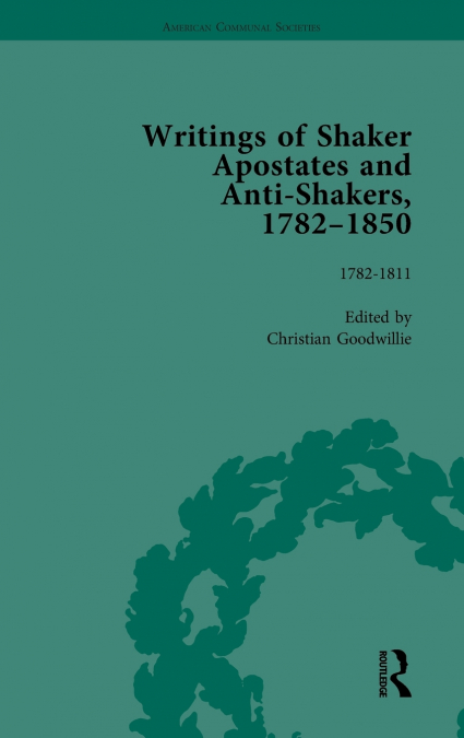 Writings of Shaker Apostates and Anti-Shakers, 1782-1850
