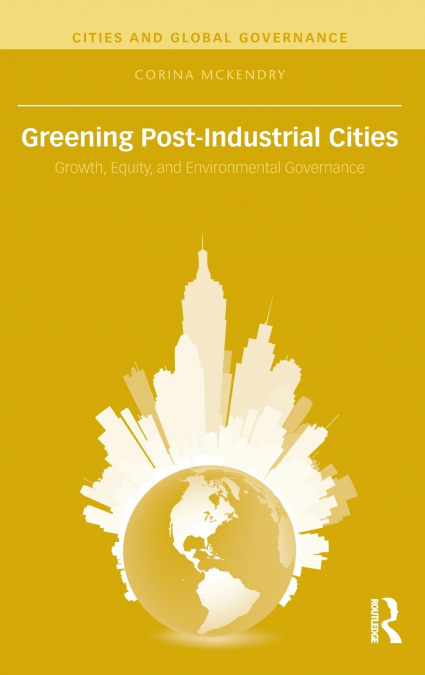 Greening Post-Industrial Cities