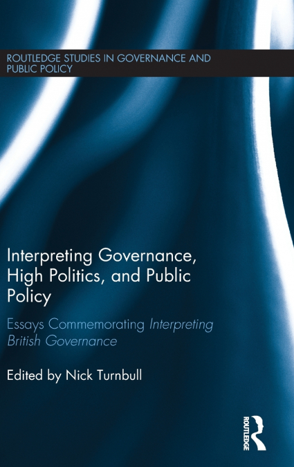 Interpreting Governance, High Politics, and Public Policy