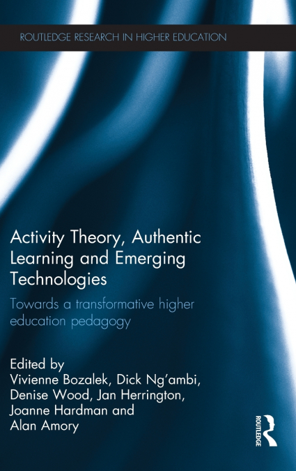 Activity Theory, Authentic Learning and Emerging Technologies