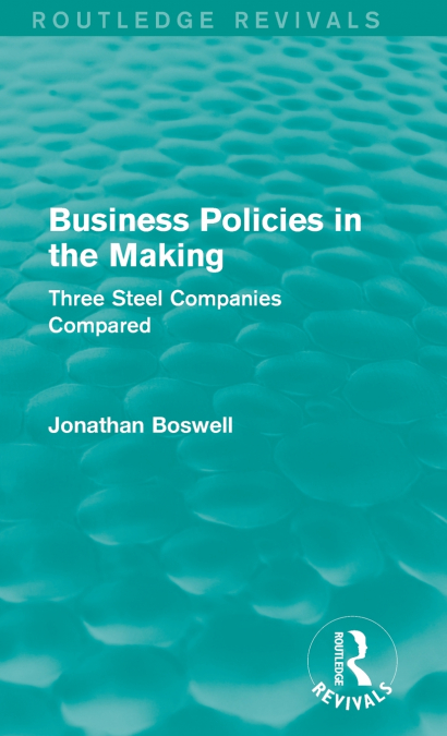 Business Policies in the Making (Routledge Revivals)