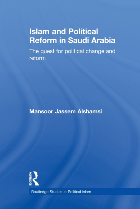 Islam and Political Reform in Saudi Arabia