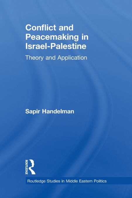 Conflict and Peacemaking in Israel-Palestine