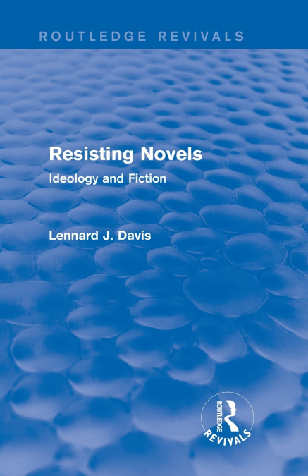 Resisting Novels (Routledge Revivals)