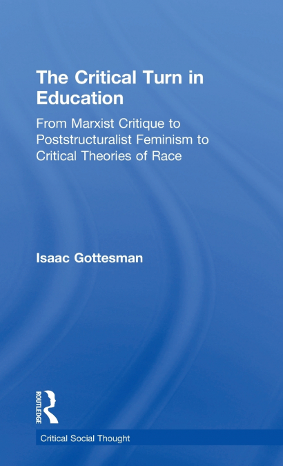 The Critical Turn in Education