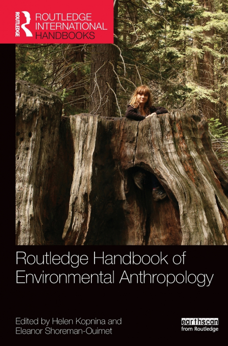 Routledge Handbook of Environmental Anthropology