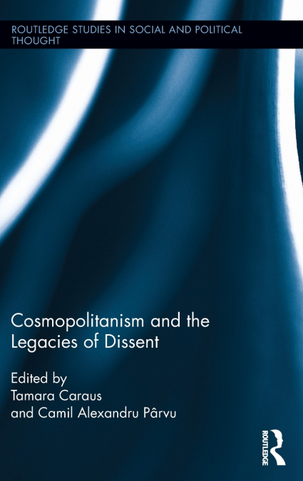 Cosmopolitanism and the Legacies of Dissent
