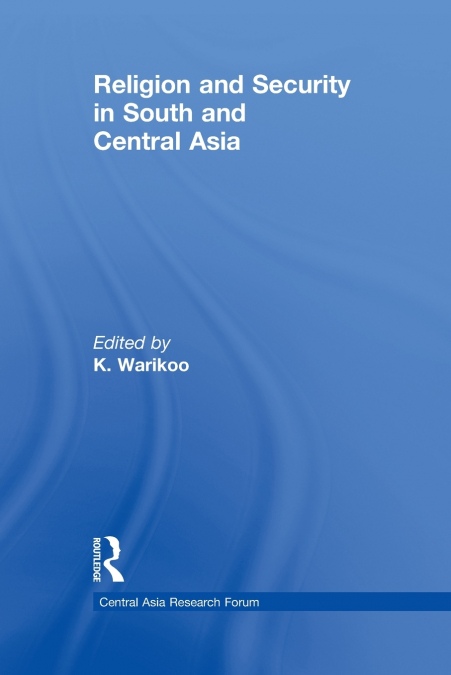 Religion and Security in South and Central Asia