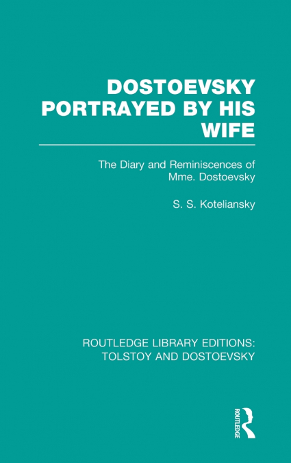Dostoevsky Portrayed by His Wife