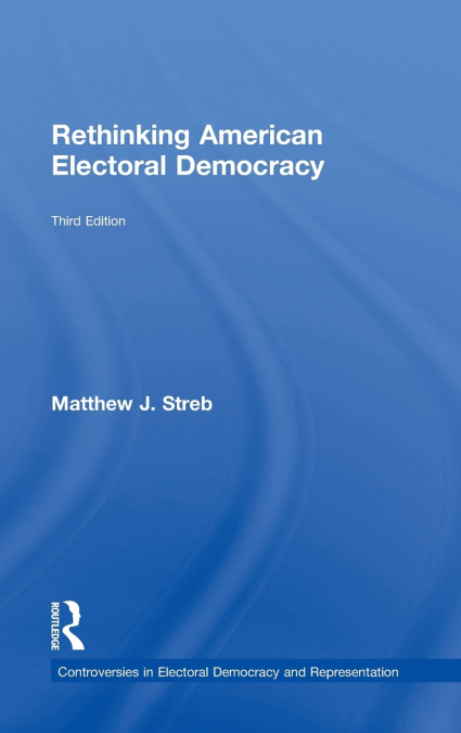 Rethinking American Electoral Democracy