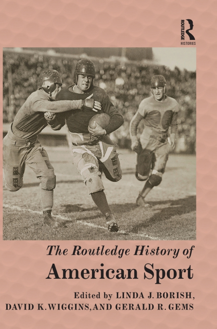 The Routledge History of American Sport