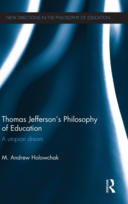 Thomas Jefferson’s Philosophy of Education