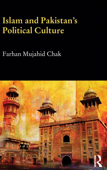 Islam and Pakistan’s Political Culture