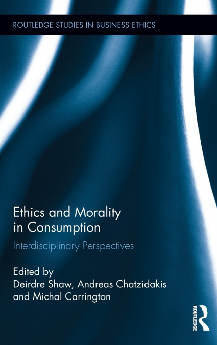 Ethics and Morality in Consumption