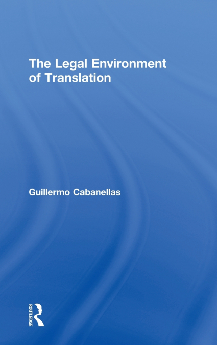 The Legal Environment of Translation